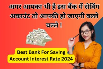 Best Bank For Saving Account Interest Rate 2024