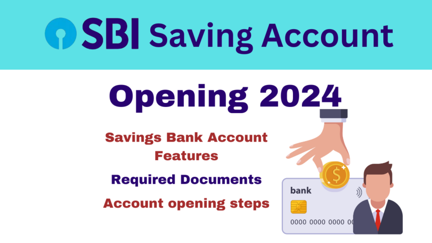 SBI Saving Account Opening 2024