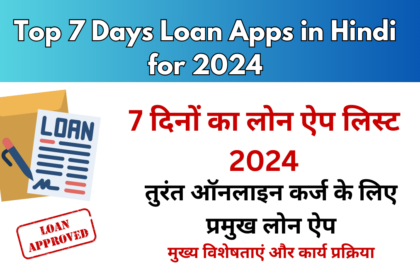 Top 7 Days Loan Apps in Hindi for 2024